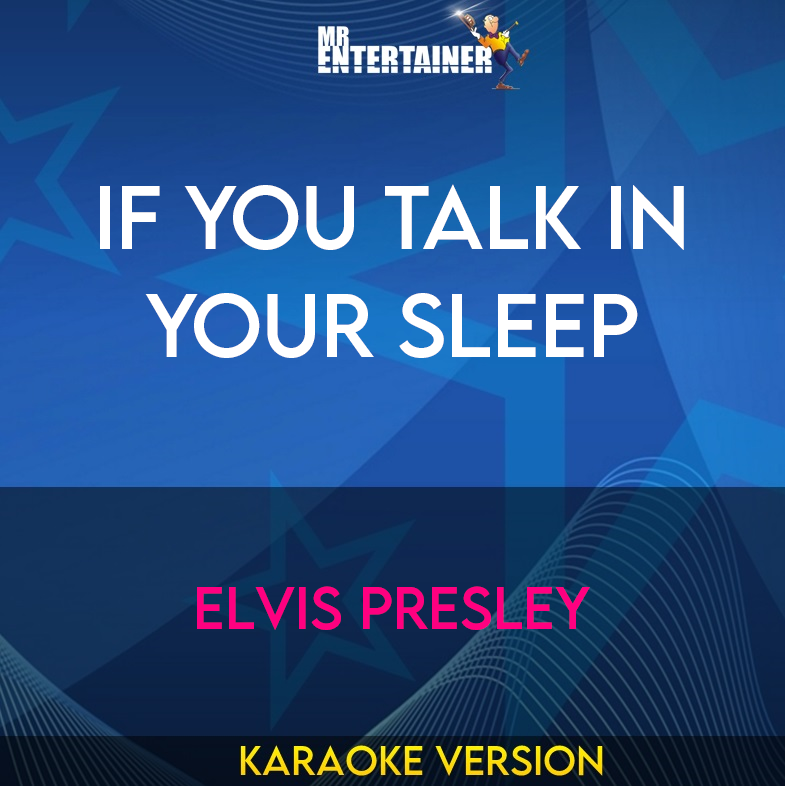 If You Talk In Your Sleep - Elvis Presley (Karaoke Version) from Mr Entertainer Karaoke