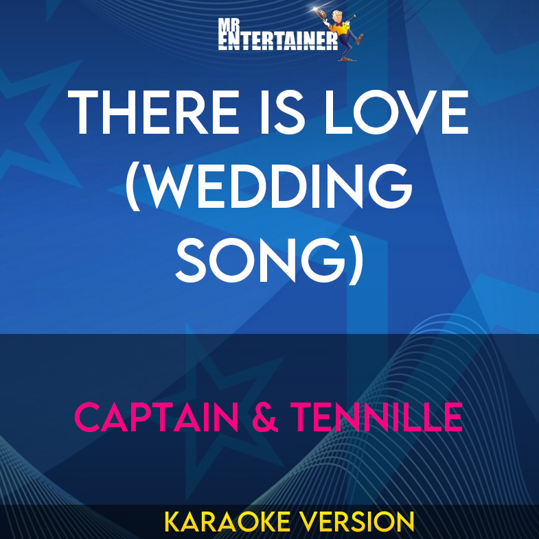 There Is Love (Wedding Song) - Captain & Tennille (Karaoke Version) from Mr Entertainer Karaoke