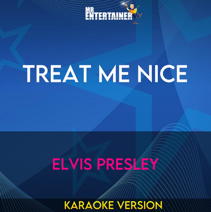 Treat Me Nice - Elvis Presley (Karaoke Version) from Mr Entertainer Karaoke