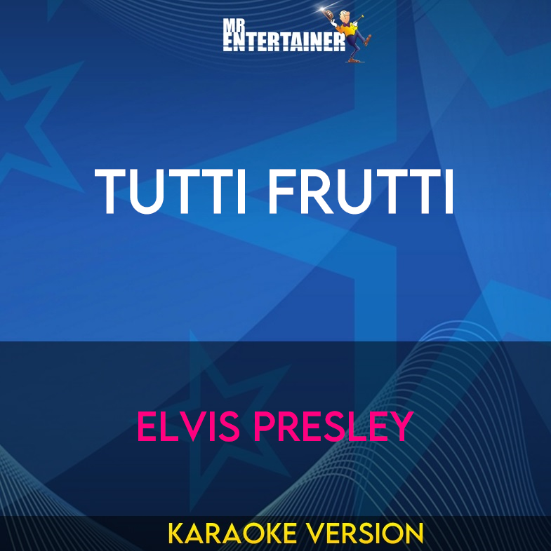 Tutti Frutti - Elvis Presley (Karaoke Version) from Mr Entertainer Karaoke
