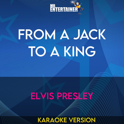 From A Jack To A King - Elvis Presley (Karaoke Version) from Mr Entertainer Karaoke