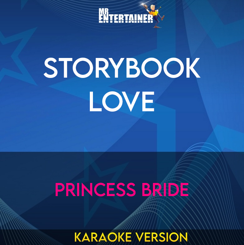 Storybook Love - Princess Bride (Karaoke Version) from Mr Entertainer Karaoke