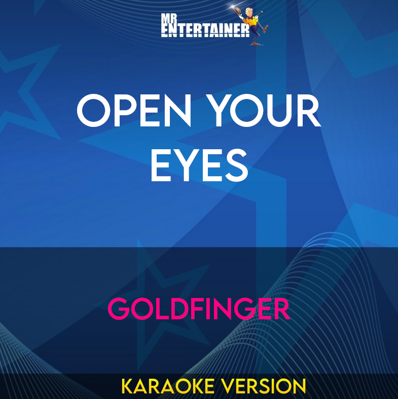 Open Your Eyes - Goldfinger (Karaoke Version) from Mr Entertainer Karaoke