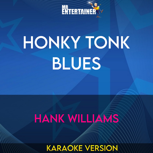 Honky Tonk Blues - Hank Williams (Karaoke Version) from Mr Entertainer Karaoke