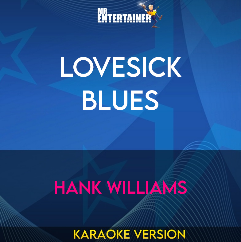 Lovesick Blues - Hank Williams (Karaoke Version) from Mr Entertainer Karaoke