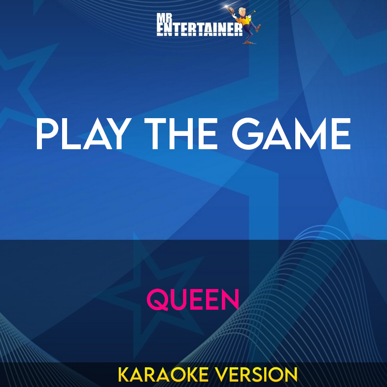 Play The Game - Queen (Karaoke Version) from Mr Entertainer Karaoke