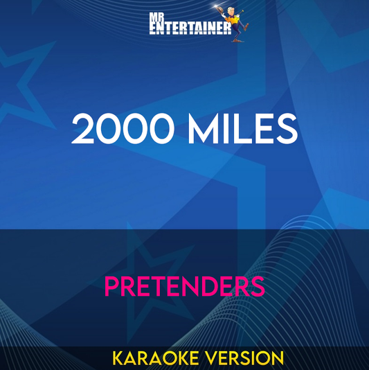 2000 Miles - Pretenders (Karaoke Version) from Mr Entertainer Karaoke
