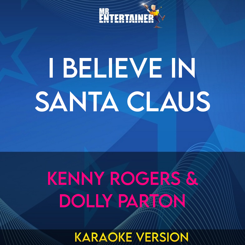 I Believe In Santa Claus - Kenny Rogers & Dolly Parton (Karaoke Version) from Mr Entertainer Karaoke