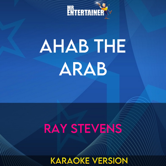 Ahab The Arab - Ray Stevens (Karaoke Version) from Mr Entertainer Karaoke