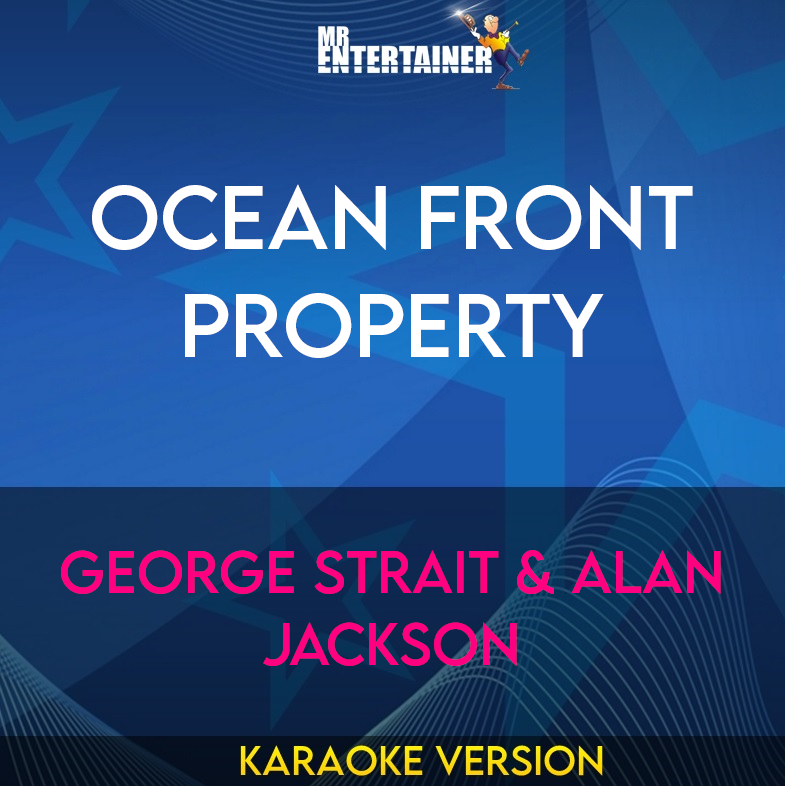 Ocean Front Property - George Strait & Alan Jackson (Karaoke Version) from Mr Entertainer Karaoke