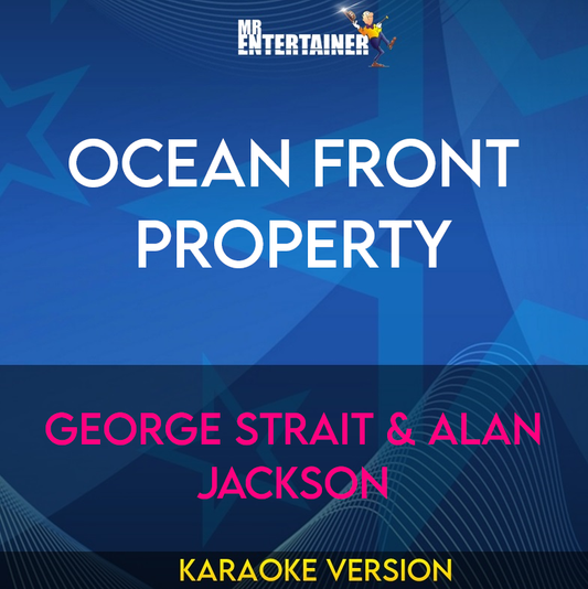 Ocean Front Property - George Strait & Alan Jackson (Karaoke Version) from Mr Entertainer Karaoke