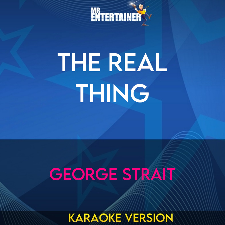 The Real Thing - George Strait (Karaoke Version) from Mr Entertainer Karaoke