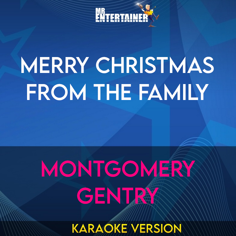 Merry Christmas From The Family - Montgomery Gentry (Karaoke Version) from Mr Entertainer Karaoke