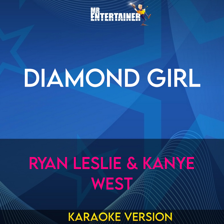 Diamond Girl - Ryan Leslie & Kanye West (Karaoke Version) from Mr Entertainer Karaoke