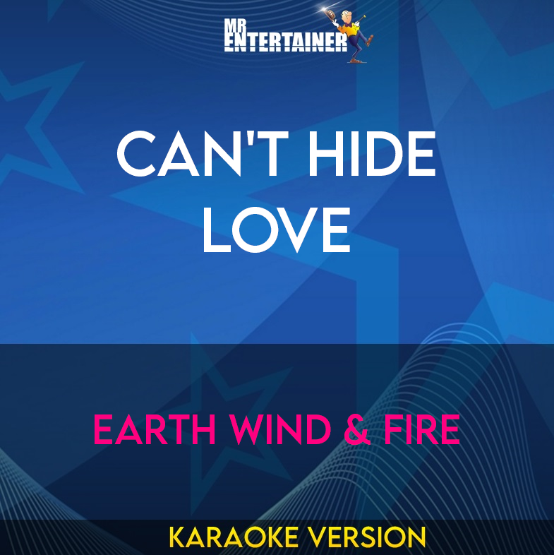 Can't Hide Love - Earth Wind & Fire (Karaoke Version) from Mr Entertainer Karaoke