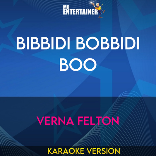 Bibbidi Bobbidi Boo - Verna Felton (Karaoke Version) from Mr Entertainer Karaoke
