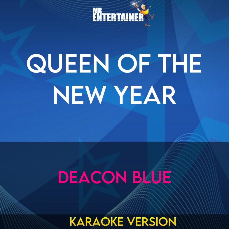 Queen Of The New Year - Deacon Blue (Karaoke Version) from Mr Entertainer Karaoke