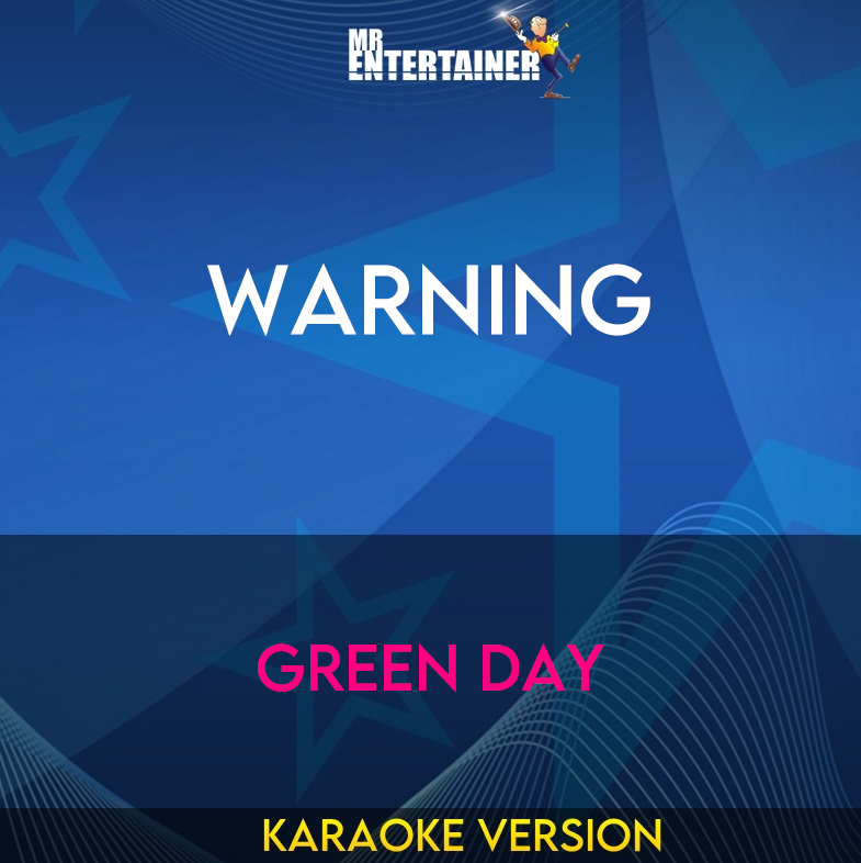 Warning - Green Day (Karaoke Version) from Mr Entertainer Karaoke