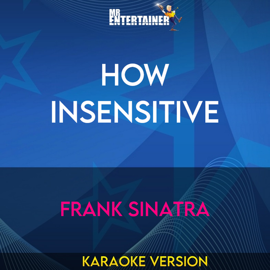 How Insensitive - Frank Sinatra (Karaoke Version) from Mr Entertainer Karaoke