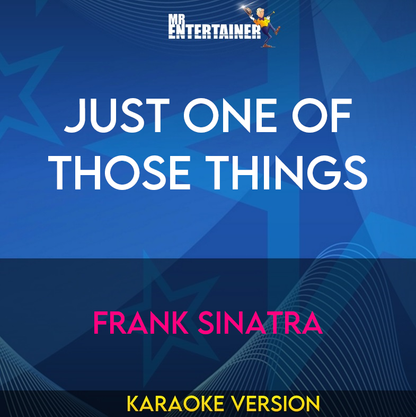 Just One Of Those Things - Frank Sinatra (Karaoke Version) from Mr Entertainer Karaoke