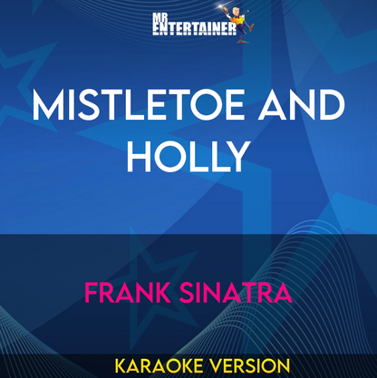 Mistletoe and Holly - Frank Sinatra (Karaoke Version) from Mr Entertainer Karaoke