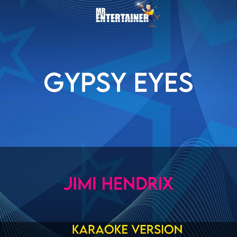 Gypsy Eyes - Jimi Hendrix (Karaoke Version) from Mr Entertainer Karaoke