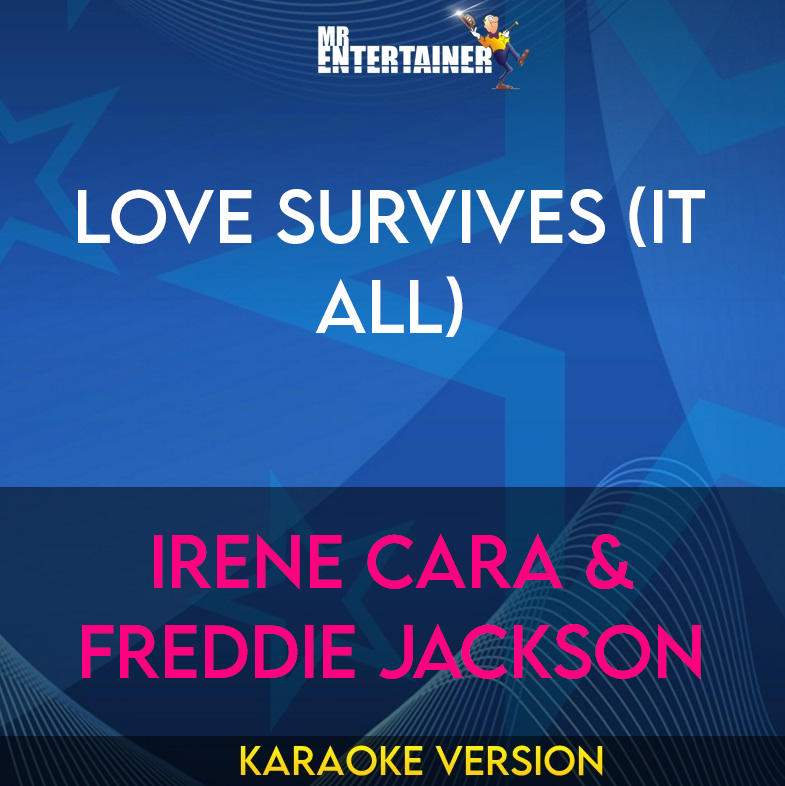 Love Survives (it All) - Irene Cara & Freddie Jackson (Karaoke Version) from Mr Entertainer Karaoke