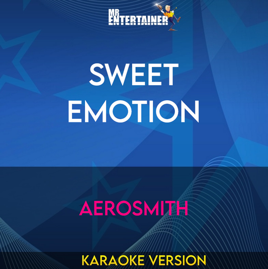 Sweet Emotion - Aerosmith (Karaoke Version) from Mr Entertainer Karaoke