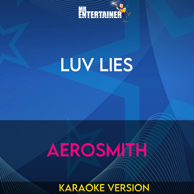 Luv Lies - Aerosmith (Karaoke Version) from Mr Entertainer Karaoke