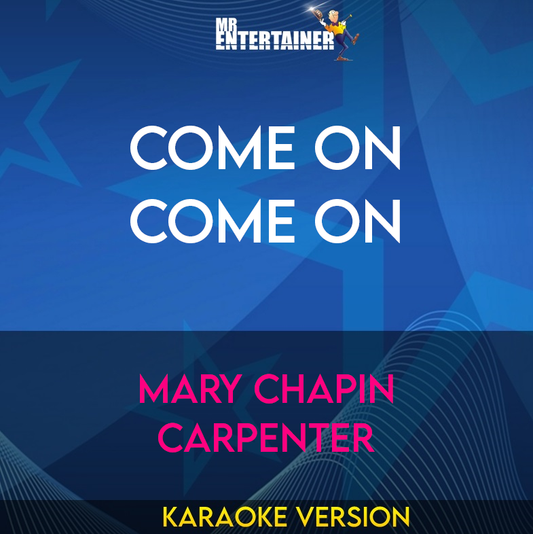 Come On Come On - Mary Chapin Carpenter (Karaoke Version) from Mr Entertainer Karaoke