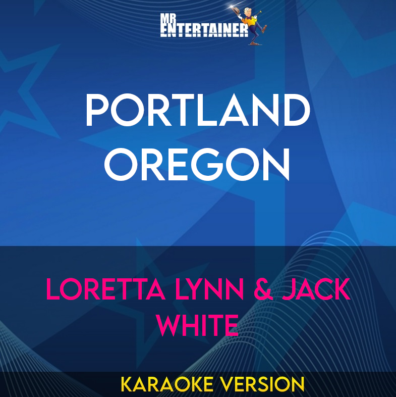 Portland Oregon - Loretta Lynn & Jack White (Karaoke Version) from Mr Entertainer Karaoke