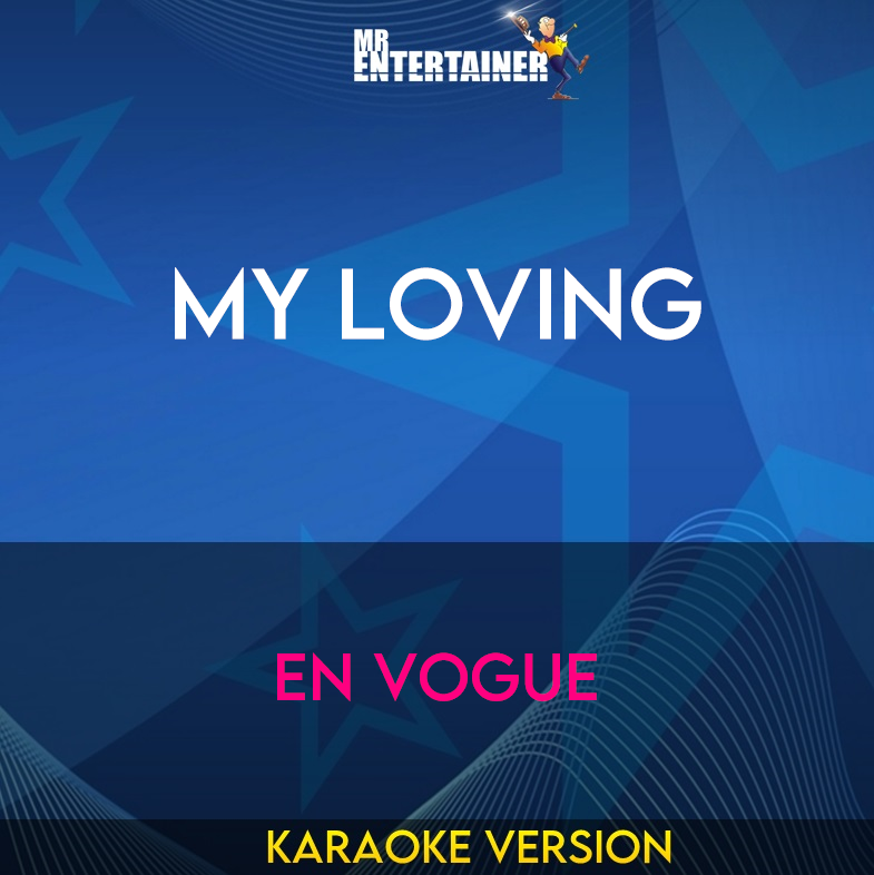 My Loving - En Vogue (Karaoke Version) from Mr Entertainer Karaoke