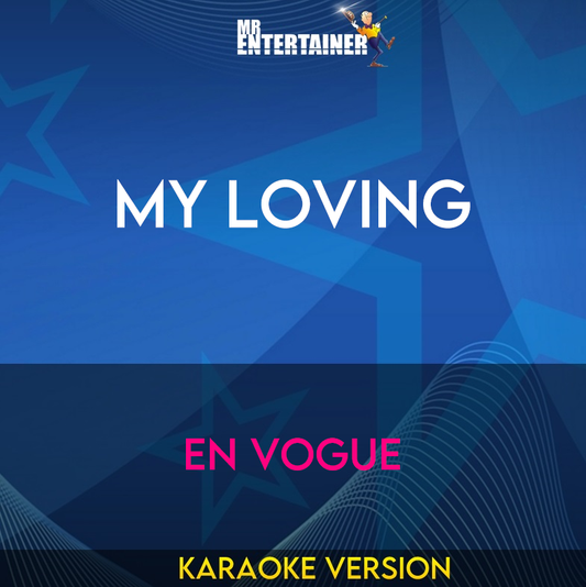 My Loving - En Vogue (Karaoke Version) from Mr Entertainer Karaoke