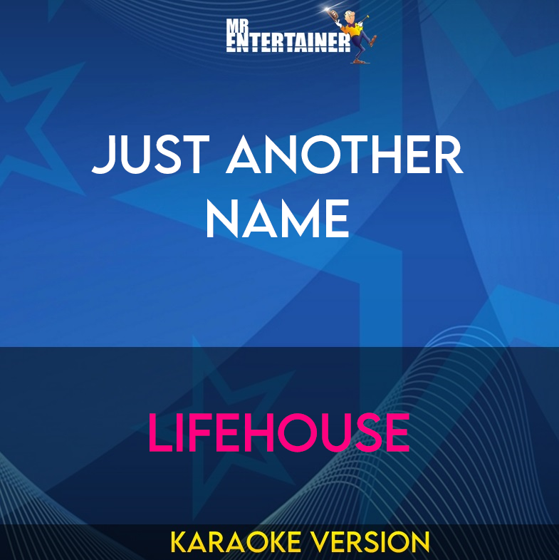 Just Another Name - Lifehouse (Karaoke Version) from Mr Entertainer Karaoke