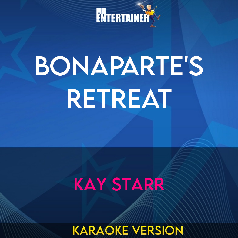 Bonaparte's Retreat - Kay Starr (Karaoke Version) from Mr Entertainer Karaoke