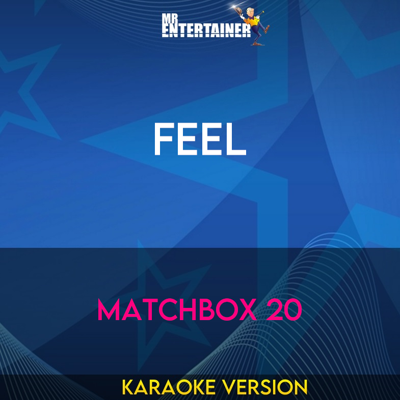 Feel - Matchbox 20 (Karaoke Version) from Mr Entertainer Karaoke