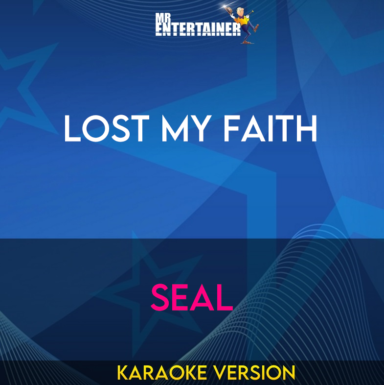 Lost My Faith - Seal (Karaoke Version) from Mr Entertainer Karaoke