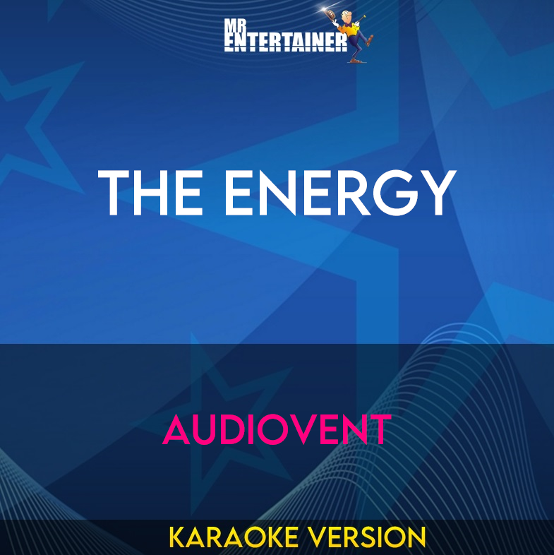 The Energy - Audiovent (Karaoke Version) from Mr Entertainer Karaoke