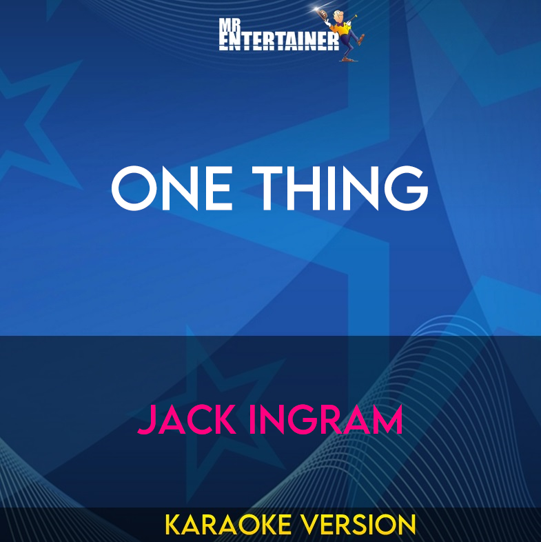 One Thing - Jack Ingram (Karaoke Version) from Mr Entertainer Karaoke