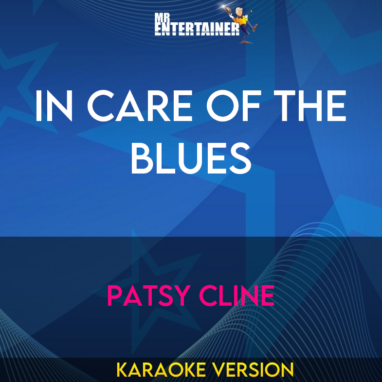 In Care Of The Blues - Patsy Cline (Karaoke Version) from Mr Entertainer Karaoke