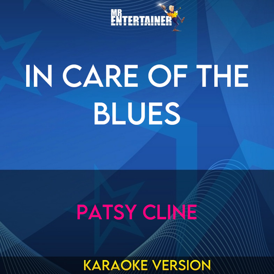 In Care Of The Blues - Patsy Cline (Karaoke Version) from Mr Entertainer Karaoke