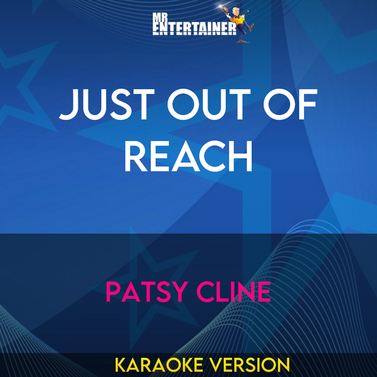 Just Out Of Reach - Patsy Cline (Karaoke Version) from Mr Entertainer Karaoke