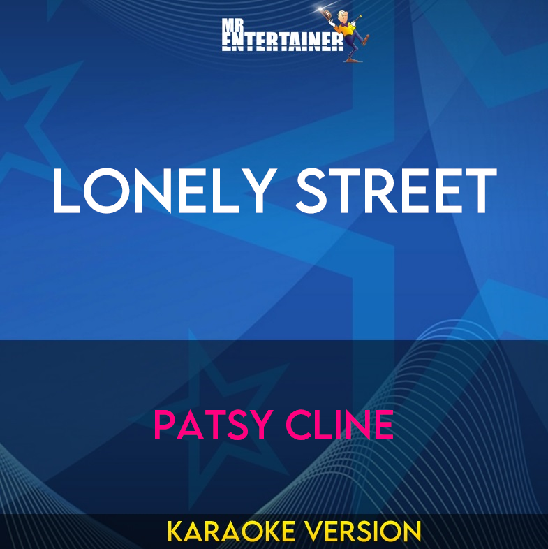 Lonely Street - Patsy Cline (Karaoke Version) from Mr Entertainer Karaoke