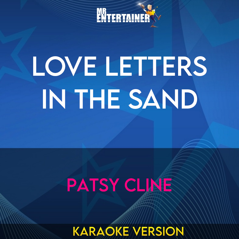 Love Letters In The Sand - Patsy Cline (Karaoke Version) from Mr Entertainer Karaoke