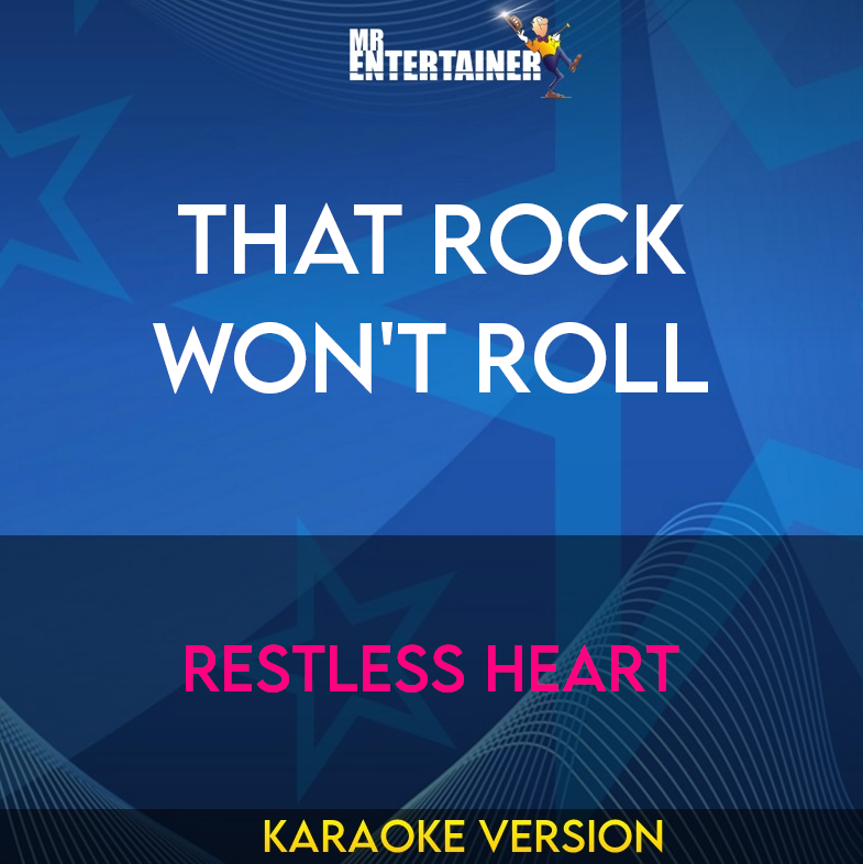 That Rock Won't Roll - Restless Heart (Karaoke Version) from Mr Entertainer Karaoke