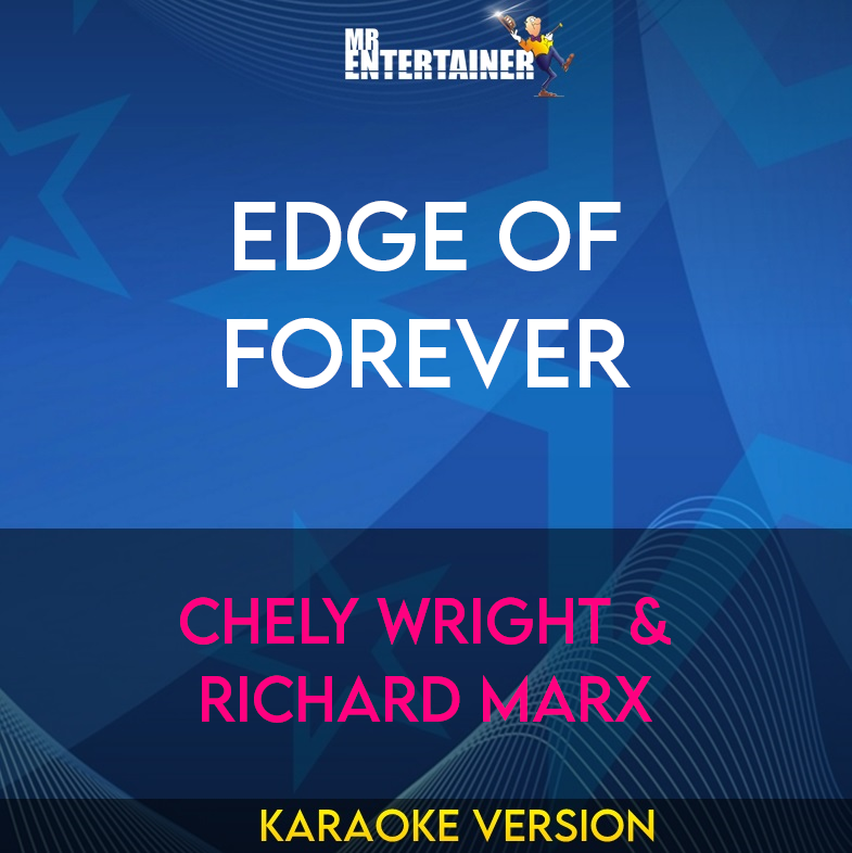 Edge Of Forever - Chely Wright & Richard Marx (Karaoke Version) from Mr Entertainer Karaoke