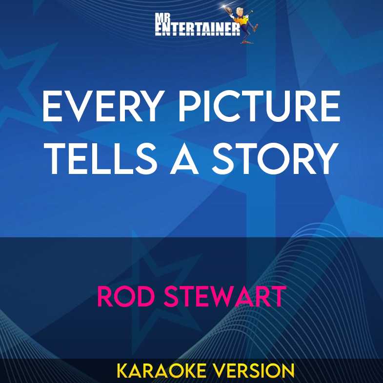 Every Picture Tells A Story - Rod Stewart (Karaoke Version) from Mr Entertainer Karaoke