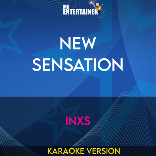 New Sensation - INXS (Karaoke Version) from Mr Entertainer Karaoke