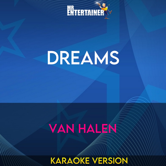 Dreams - Van Halen (Karaoke Version) from Mr Entertainer Karaoke