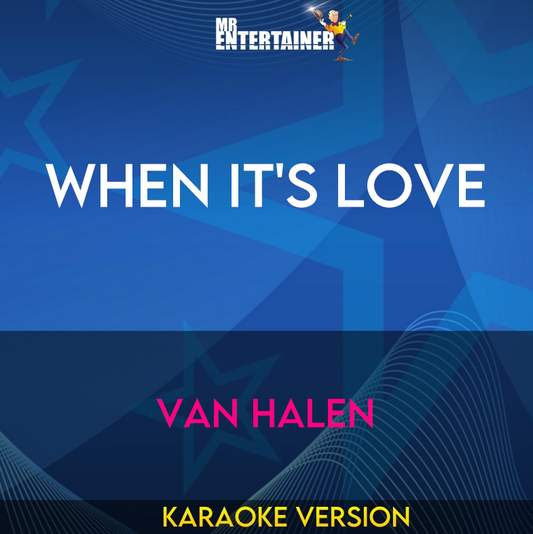 When It's Love - Van Halen (Karaoke Version) from Mr Entertainer Karaoke